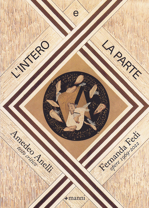 L'intero e la parte. Fernanda Fedi. Opere 1969-2022