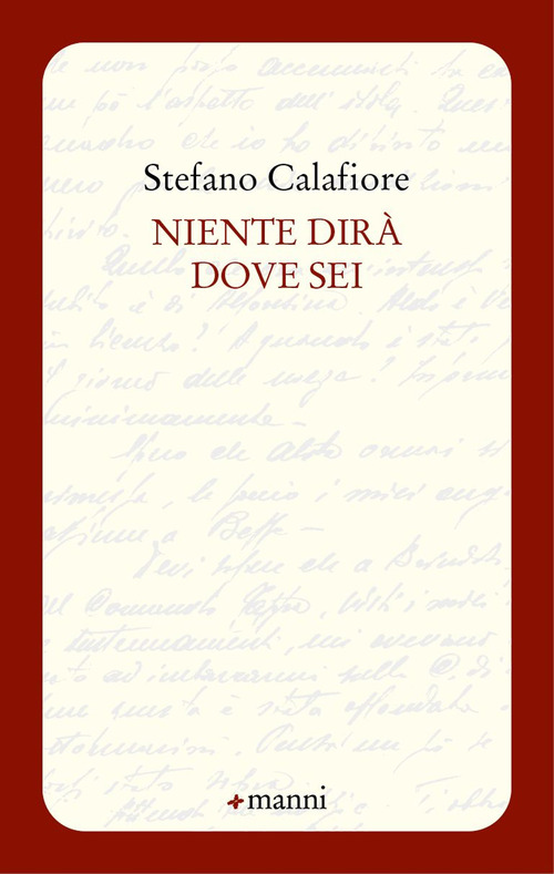 Niente dir&agrave; dove sei