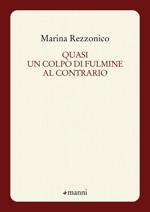 Quasi un colpo di fulmine al contrario