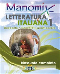 Manomix di letteratura italiana. Riassunto completo