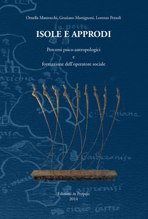 Isole e approdi. Percorsi psico-antropologici e formazione dell'operatore sociale