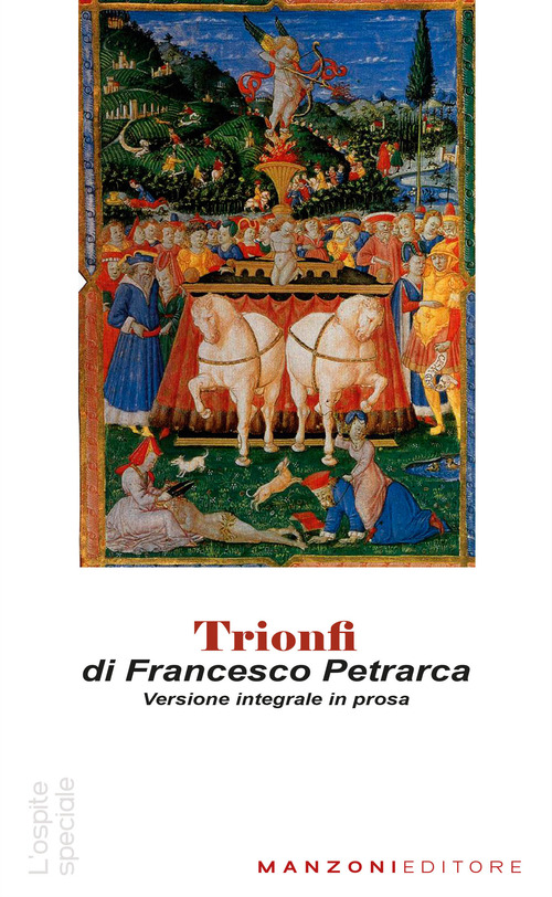 Trionfi. Versione in prosa. Testo originale in appendice