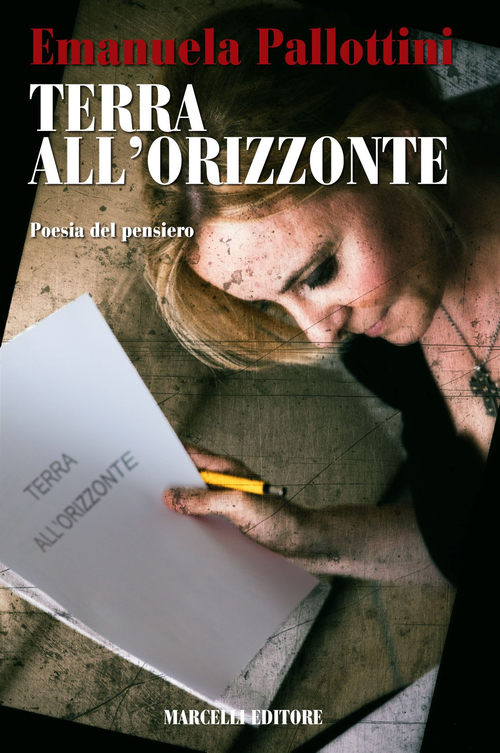 Terra all'orizzonte. Poesia del pensiero