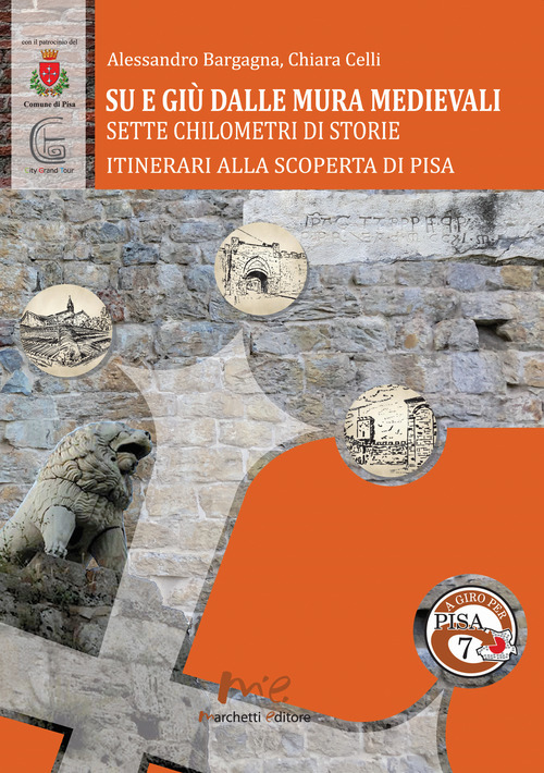 Su e gi&ugrave; dalle mura medievali. Sette chilometri di storie