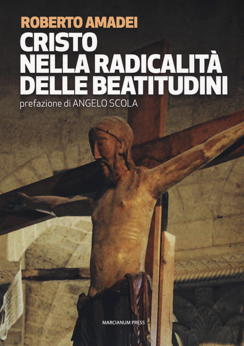 Cristo nella radicalit&agrave; delle beatitudini