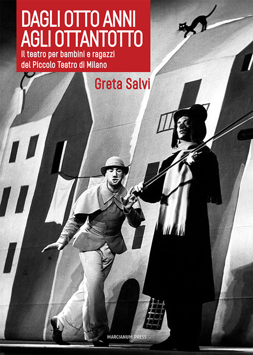 Dagli otto anni agli ottantotto. Il teatro per bambini e ragazzi del Piccolo Teatro di Milano