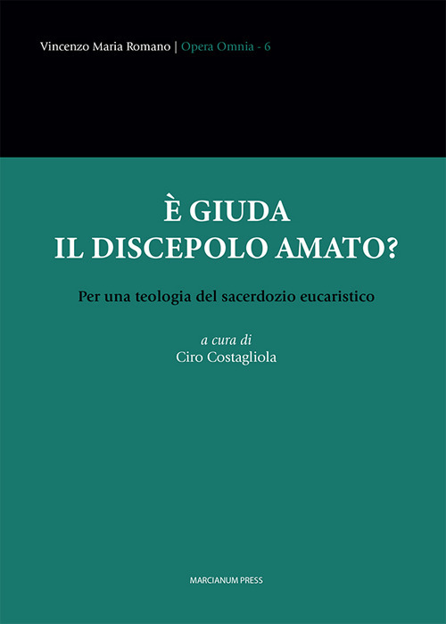 &Egrave; Giuda il discepolo amato? Per una teologia del sacerdozio eucaristico