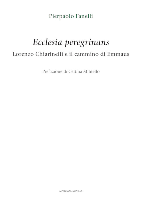 Ecclesia peregrinans. Lorenzo Chiarinelli e il cammino di Emmaus