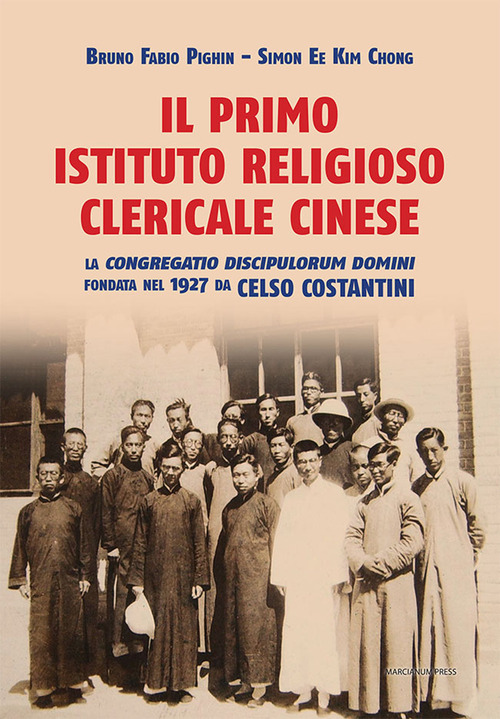 Il primo istituto religioso clericale cinese. La &laquo;Congregatio Discipulorum Domini&raquo; fondata nel 1927 da Celso Costantini