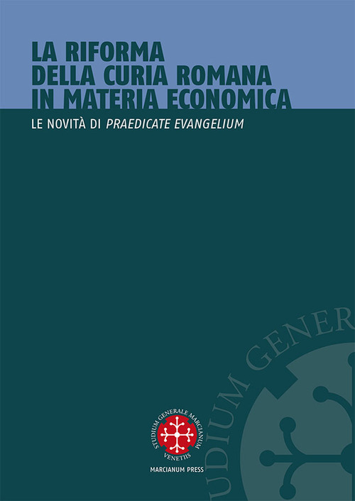 La riforma della curia romana in materia economica. Le novit&agrave; di &laquo;Praedicate Evangelium&raquo;