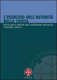 L'esercizio dell'autorit&agrave; nella Chiesa. Riflessioni a partire dall'esortazione apostolica "Pastores gregis"