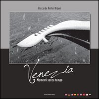 Venezia, momenti senza tempo