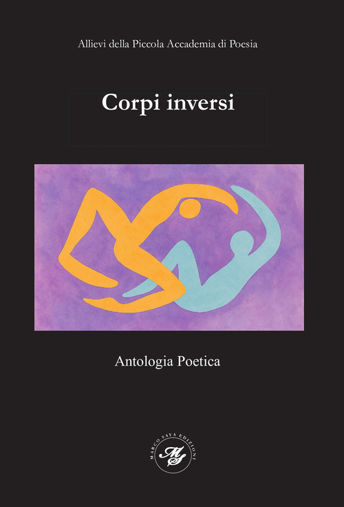 Corpi inversi. Antologia poetica - PAP2025 degli allievi della Piccola Accademia di Poesia