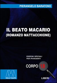 Il beato Macario. Romanzo mattacchione