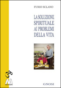 La soluzione spirituale ai problemi della vita