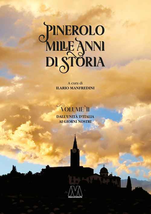 Pinerolo. Mille anni di storia