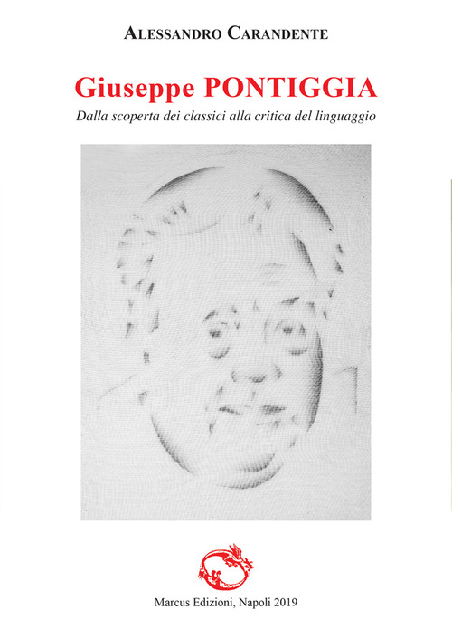 Giuseppe Pontiggia. Dalla scoperta dei classici alla critica del linguaggio