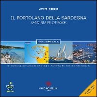 Il portolano della Sardegna. Portolano e guida nautica della Sardegna