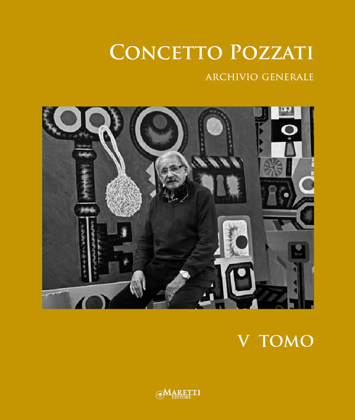 Concetto Pozzati. Archivio generale