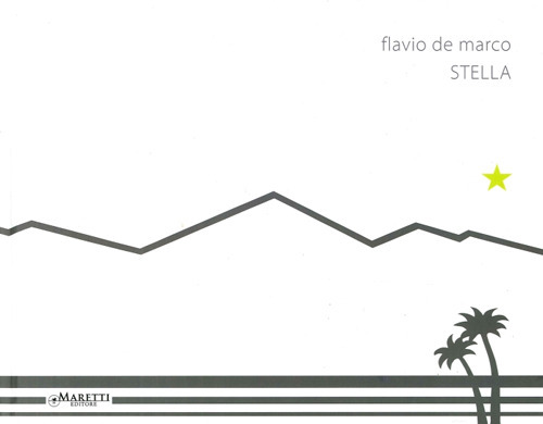 Flavio De Marco. Stella. Ediz. italiana e inglese