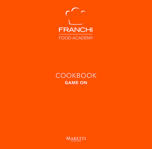 Franchi Food Academy. Cookbook, game on