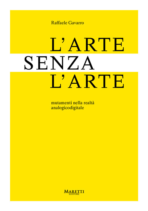 L'arte senza l'arte. Mutamenti nell'era analogicodigitale