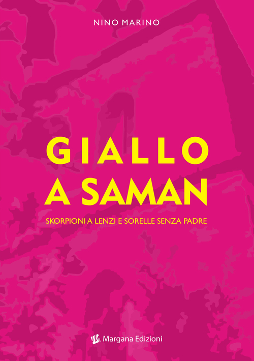 Giallo a Saman. Skorpioni a Lenzi e sorelle senza padre