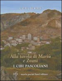 Alla tavola di Mariú e Zvaní. I cibi pascoliani