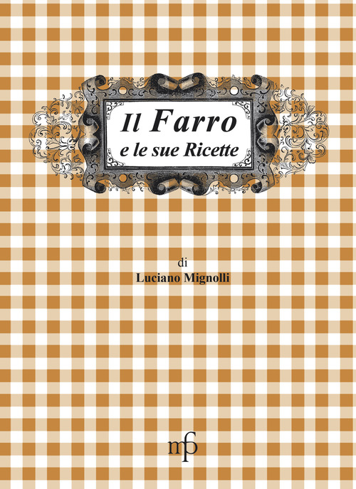 Il farro e le sue ricette