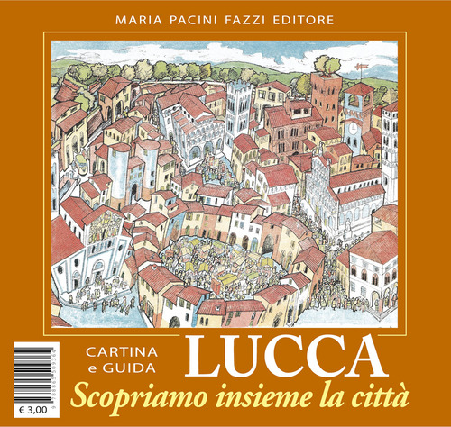 Lucca scopriamo insieme la città