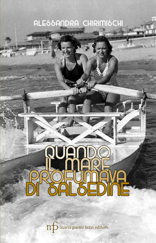 Quando il mare profumava di salsedine