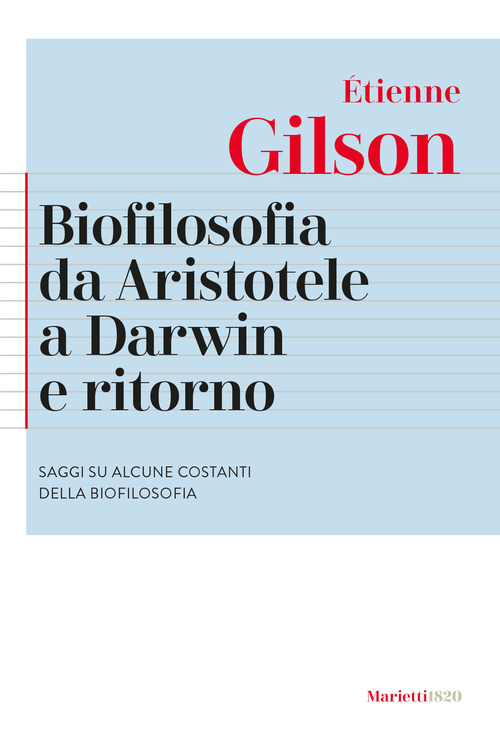 Biofilosofia da Aristotele a Darwin e ritorno. Saggi su alcune costanti della biofilosofia