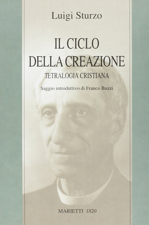 Il ciclo della creazione. Tetralogia cristiana. Poema drammatico in un prologo e quattro azioni