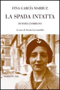 La spada intatta di Maria Zambrano
