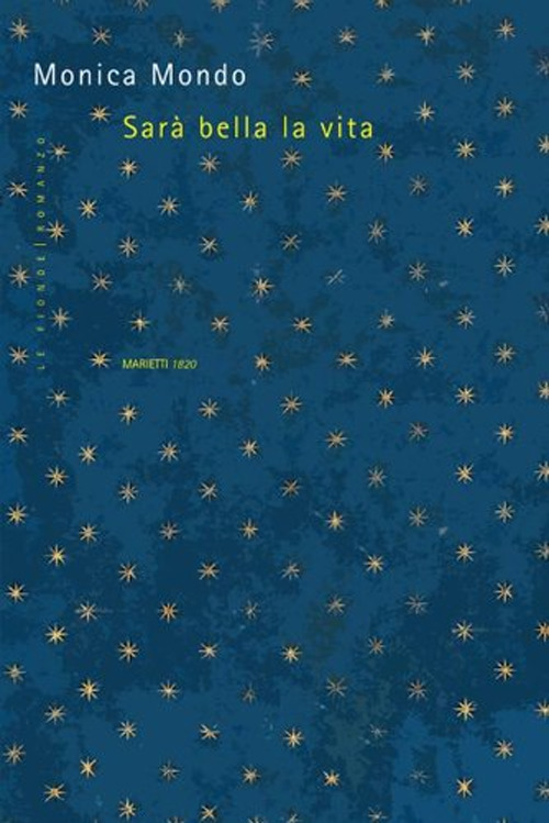 Sar&agrave; bella la vita