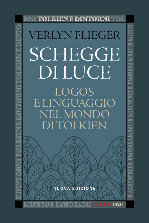 Schegge di luce. Logos e linguaggio nel mondo di Tolkien