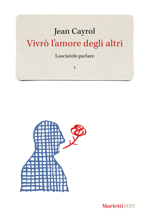 Vivrò l'amore degli altri. Lasciatelo parlare