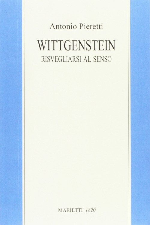 Wittgenstein. Risvegliarsi al senso