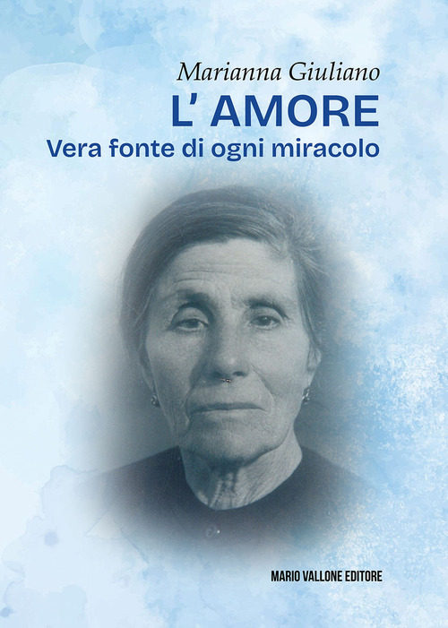 L'amore. Vera fonte di ogni miracolo