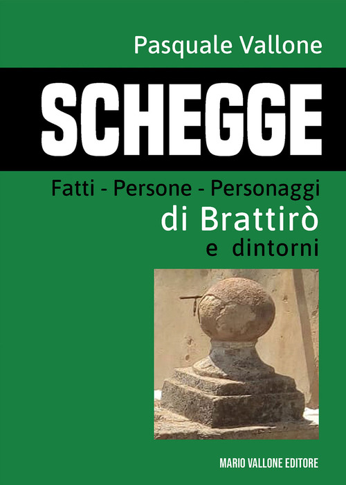 Schegge. Fatti - Persone - Personaggi di Brattirò e dintorni