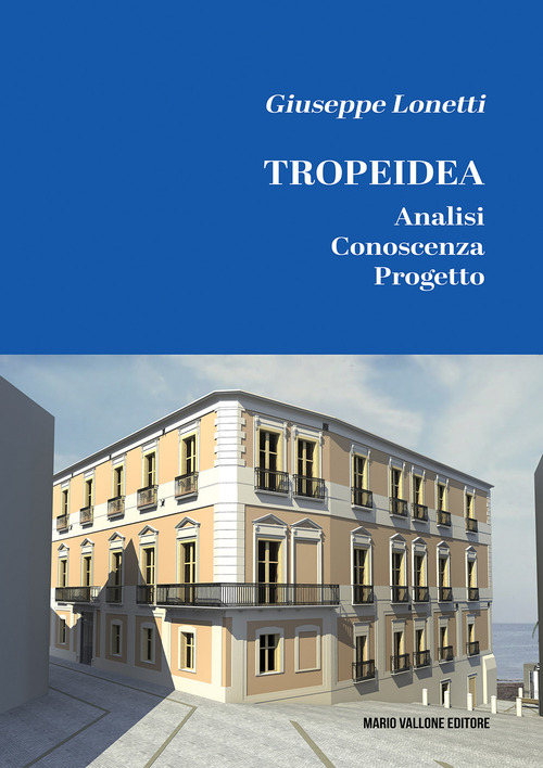 Tropeidea. Analisi, conoscenza, progetto