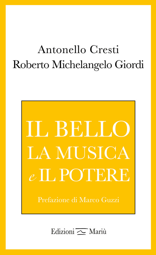 Il bello, la musica e il potere