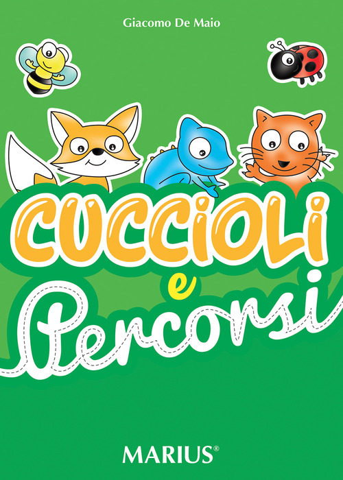 Cuccioli e percorsi. Esercizi di grafismo e conoscenza degli animali