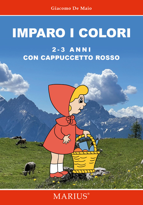 Imparo i colori 2-3 anni. Con Cappuccetto Rosso