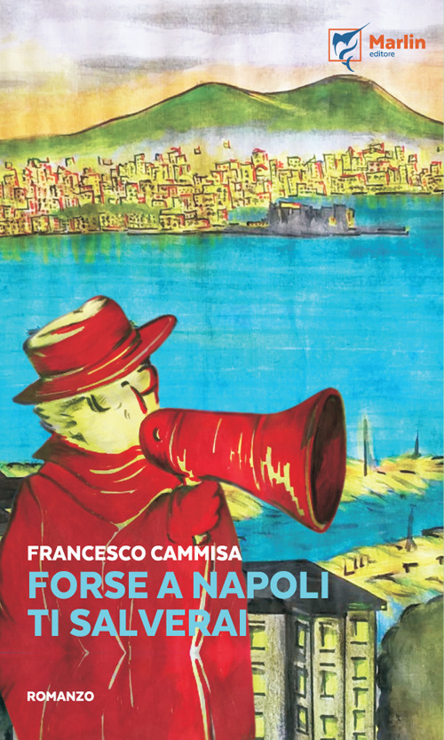 Forse a Napoli ti salverai