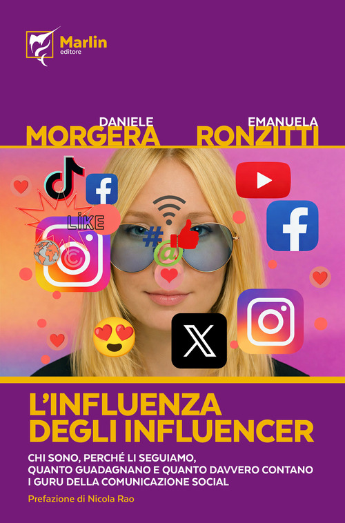 L'influenza degli influencer. Chi sono, perch&eacute; li seguiamo, quanto guadagnano e quanto davvero contano i guru della comunicazione social