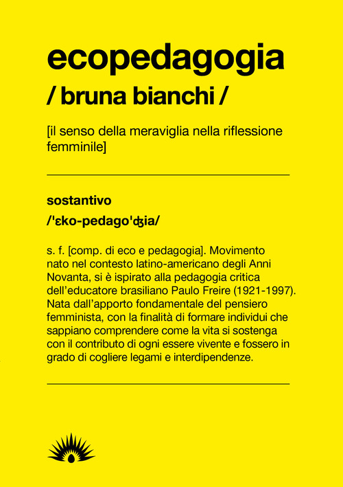 Ecopedagogia. Il senso della meraviglia, antidoto alla distruzione