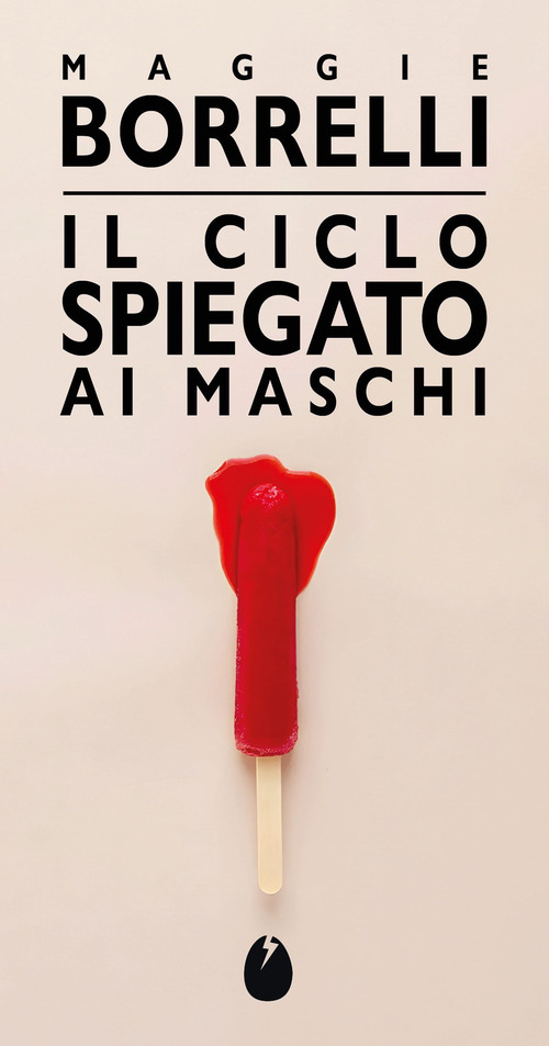 Il ciclo spiegato ai maschi