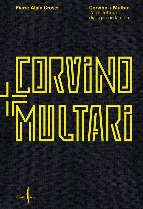 Corvino + Multari. L'architettura dialoga con la città