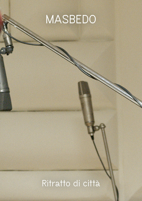 MASBEDO. Ritratto di citt&agrave; (20/20.000 Hz). Ediz. italiana e inglese